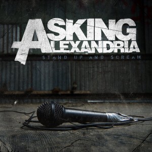 Stand Up and Scream-Asking Alexandria