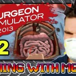 NEW EPISODE OF GAMING WITH METAL! SURGEON SIMULATOR!