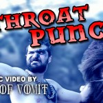 Jars of Vomit’s New Music Video THROAT PUNCH!!!